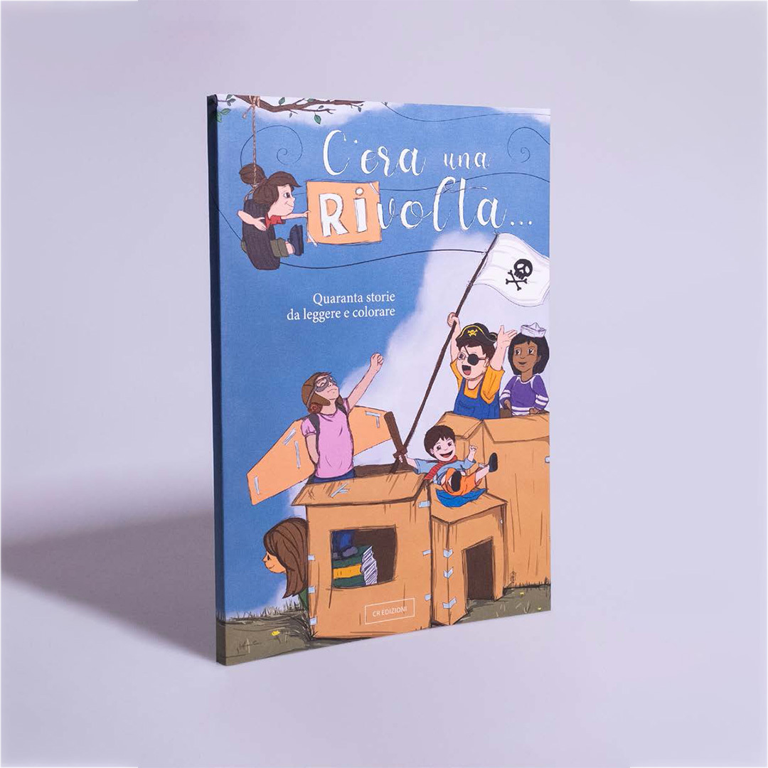 C'era una Rivolta - Quaranta storie da leggere e colorare VOL. 1