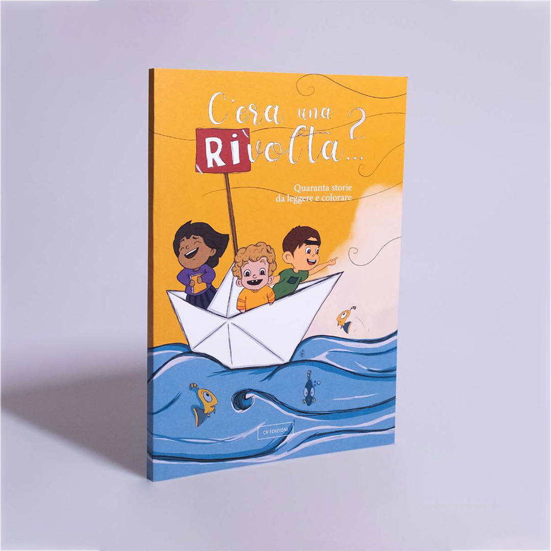 C'era una Rivolta - Quaranta storie da leggere e colorare VOL. 2