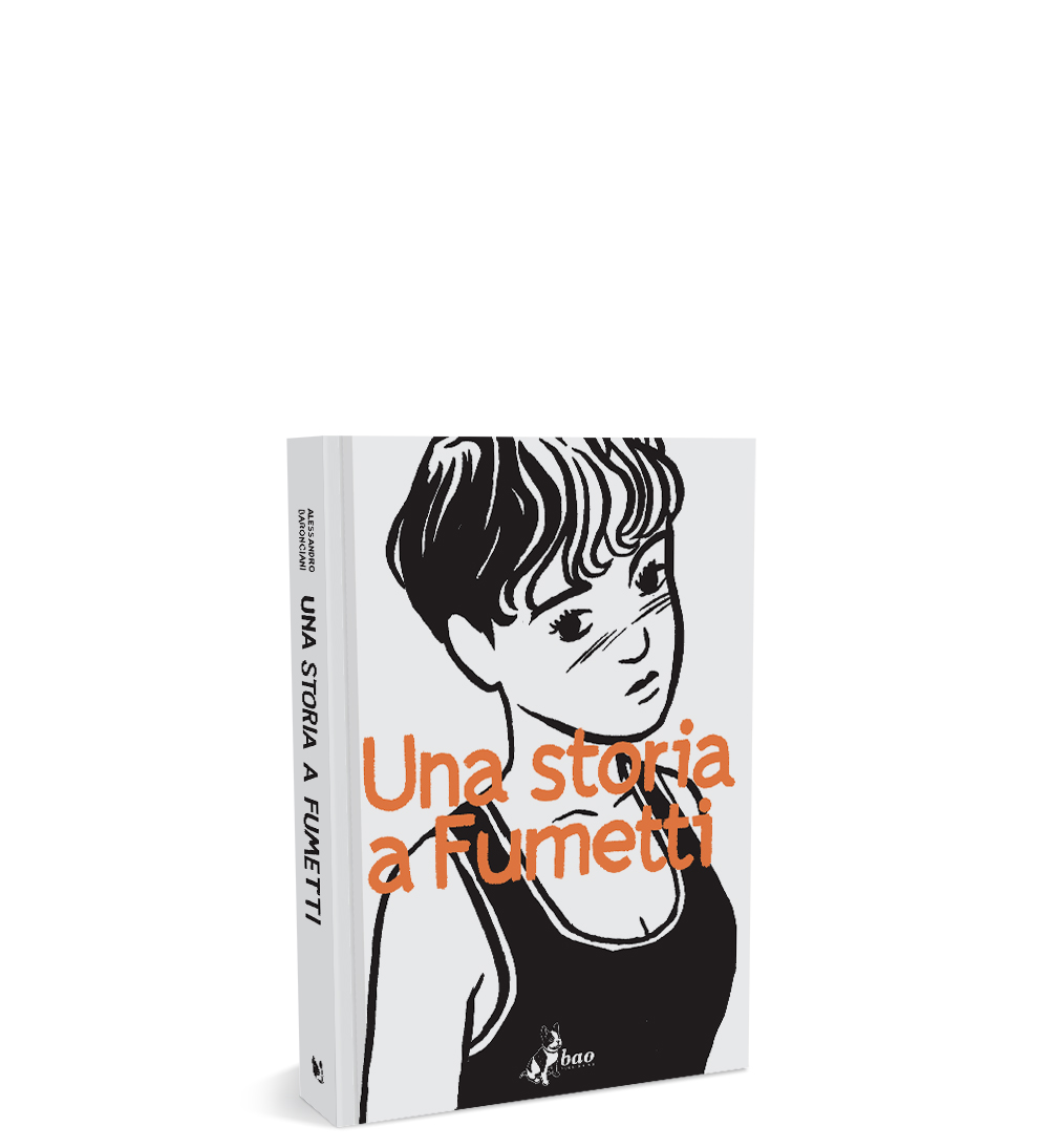 Una storia a fumetti - Alessandro Baronciani 1 Una storia a fumetti - Alessandro Baronciani