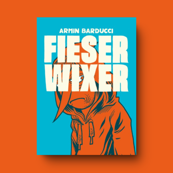 "Fieser Wixer" fumetto di Armin Barducci pubblicato con Eris Edizioni