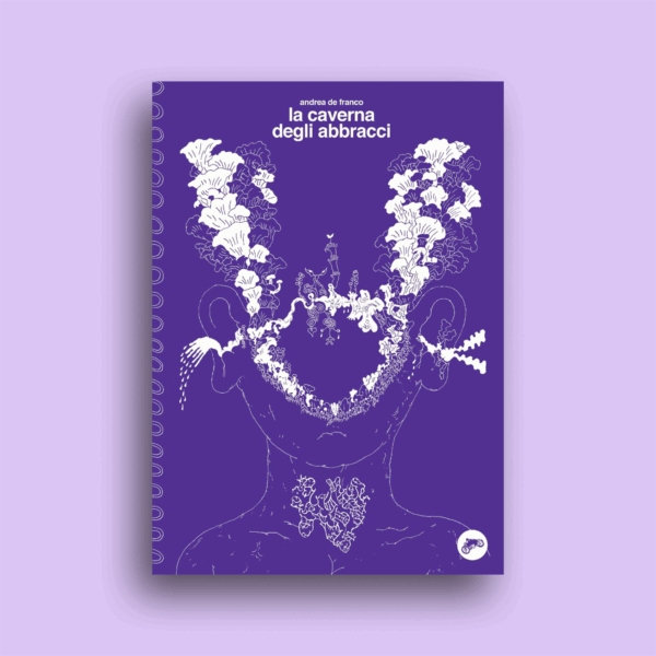 "La caverna degli abbracci"- Andrea De Franco