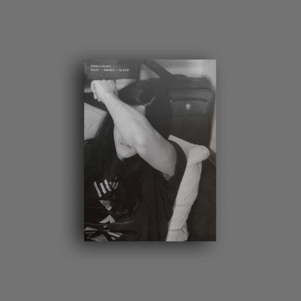 "WAIT- SMOKE- SLEEP" Sibilla Calzolari