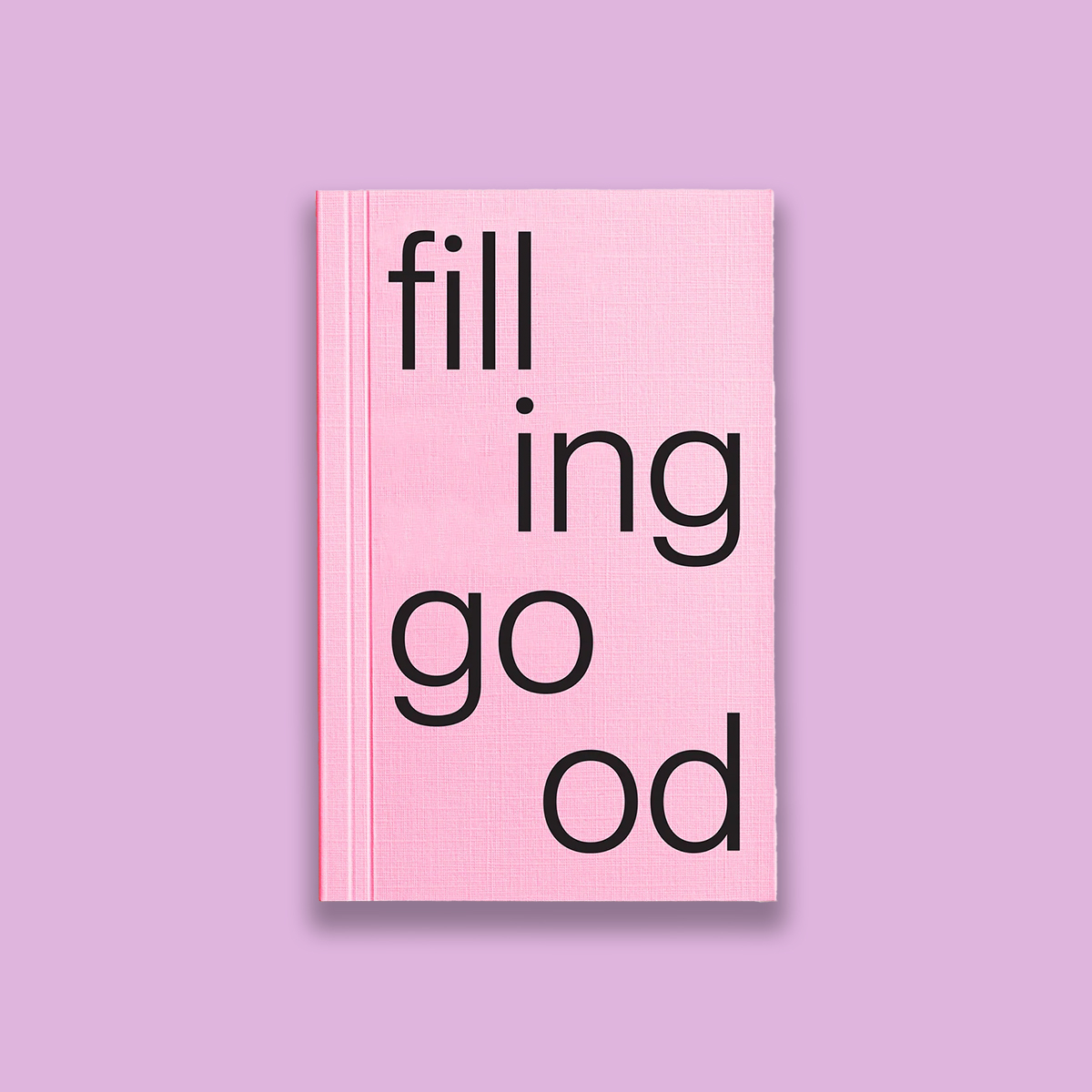 Filling Good Notebook rosa 1 Filling good notebook colore rosa, con la scritta nera "Filling good"
