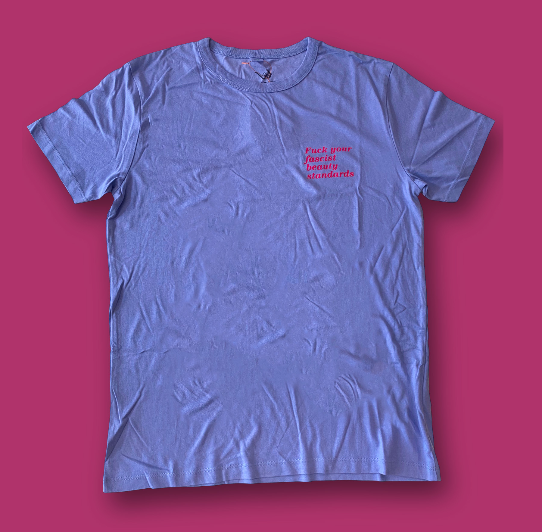 "Fuck your fascist beauty standards" Pastel Purple- T-shirt by Anna Fietta 1 t shirt pastel purple