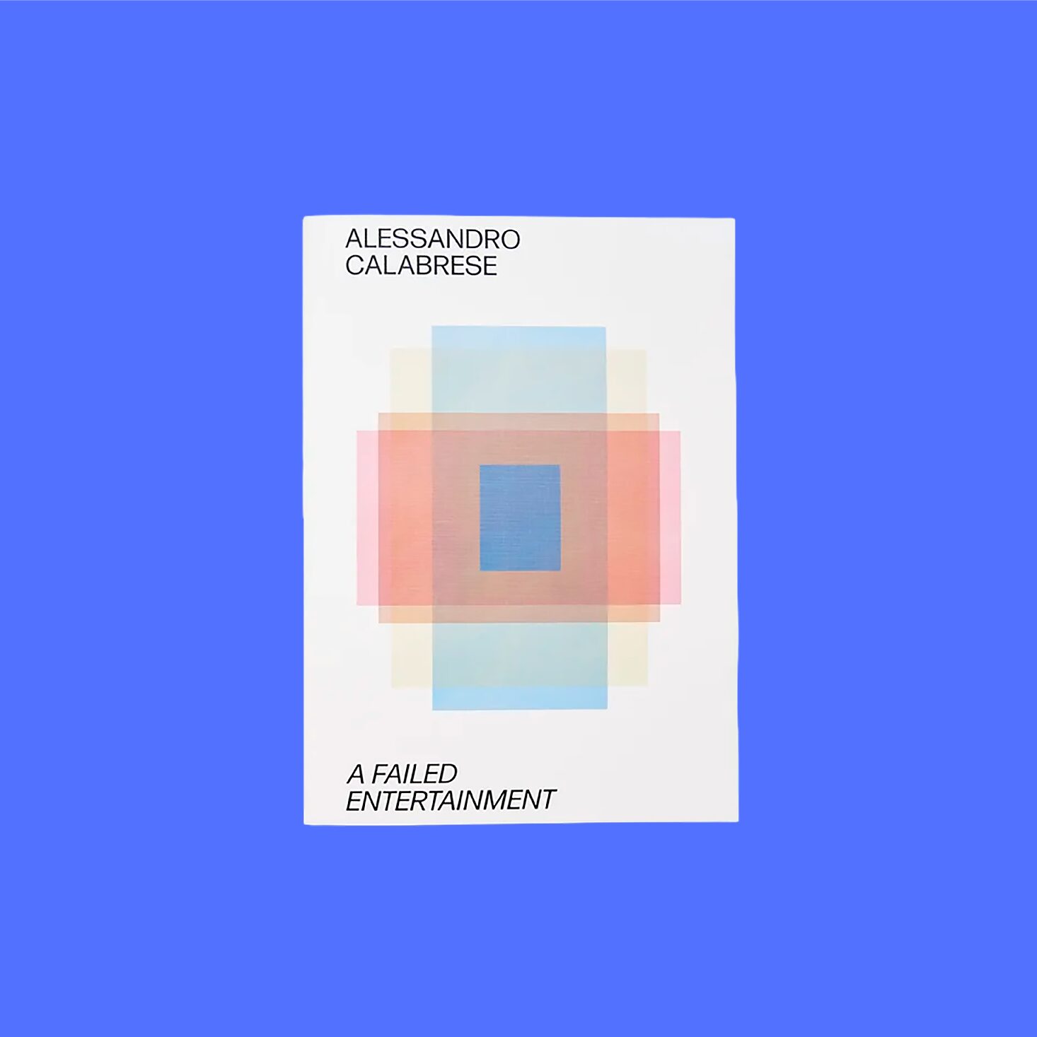 "A failed entertainment" -  Alessandro Calabrese