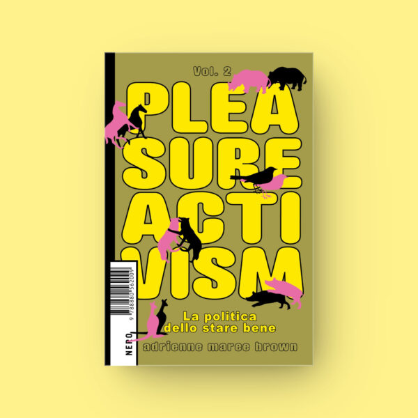 Pleasure Activism Vol. 2 - adrienne maree brown