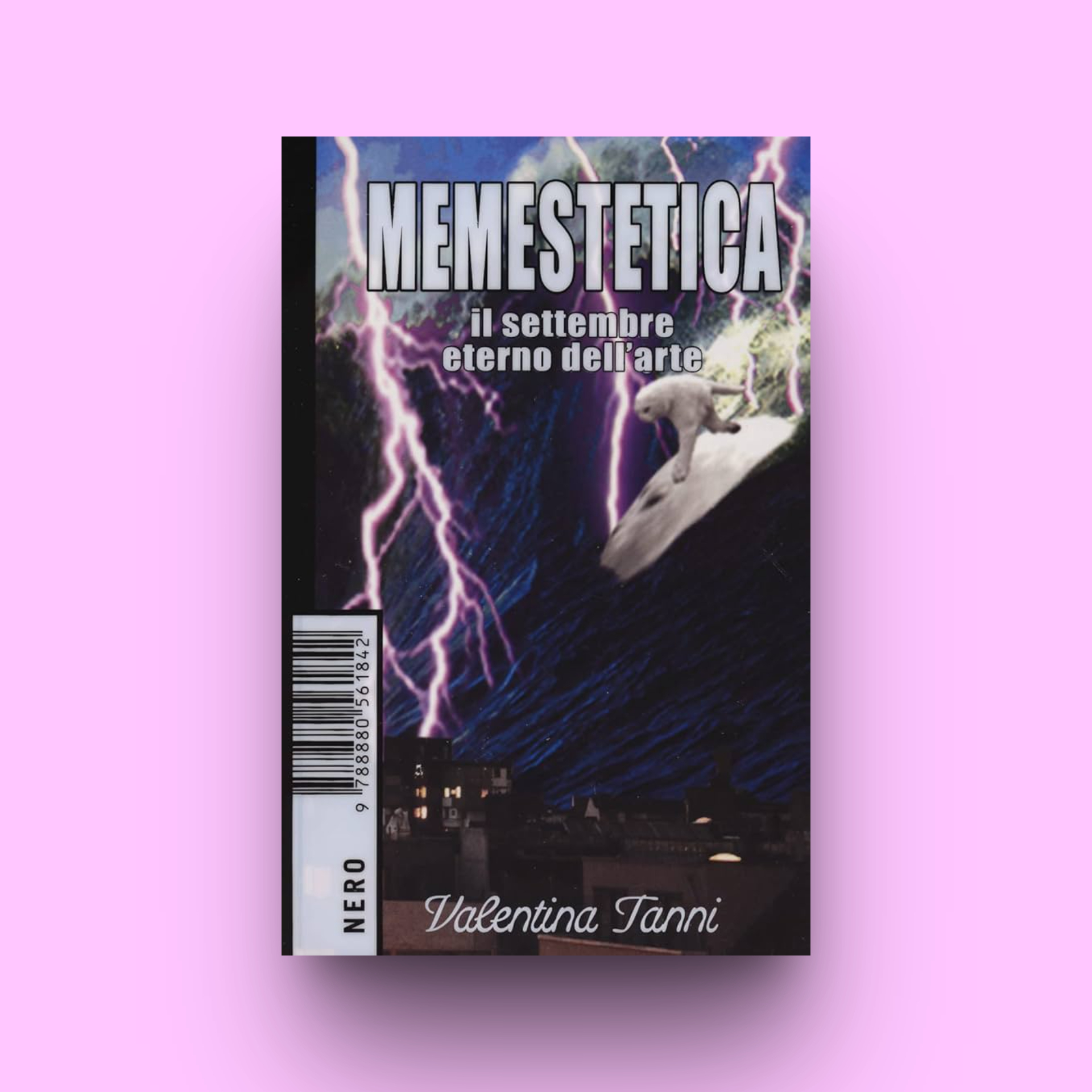 "Memestetica. Il settembre eterno dell'arte" - Valentina Tanni
