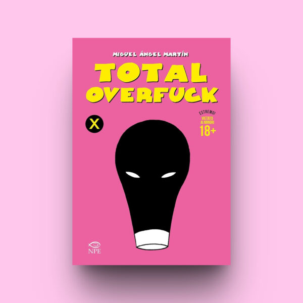 "Total Overfuck" - Miguel Ángel Martín