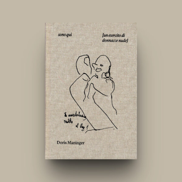 "Sono qui (un esercito di donnacce nude)" Ediz. inglese - Doris Maninger